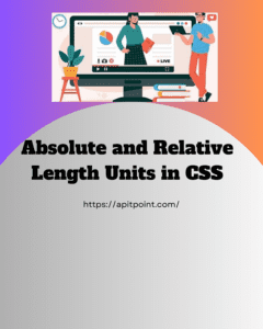 Understanding Absolute and Relative Length Units in CSS